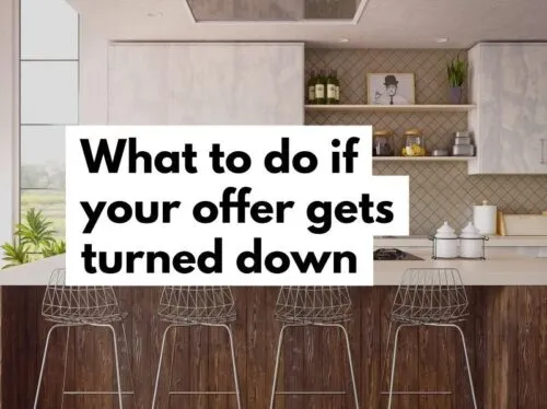 What to do if your offer gets turned down?