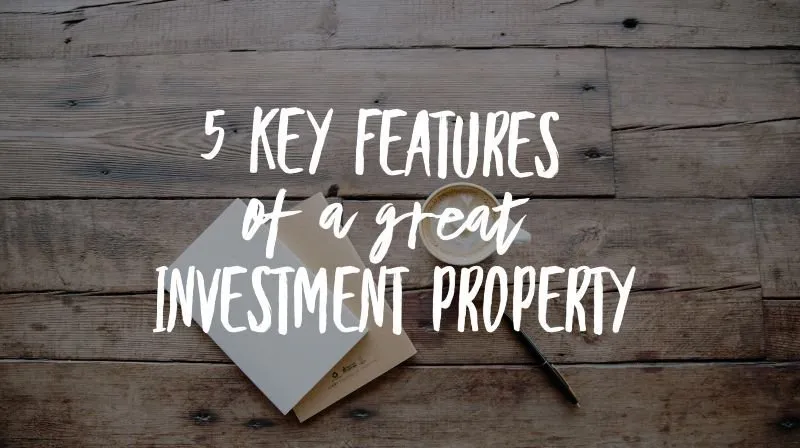 Image for 5 key features of a great investment property