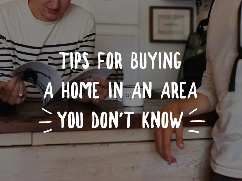 Image for Tips for buying in an area you don’t know