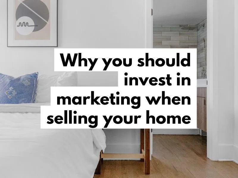 Image for Why you should invest in marketing when selling your home?