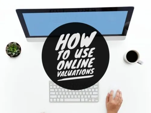 How to use online valuations – tips for buyers