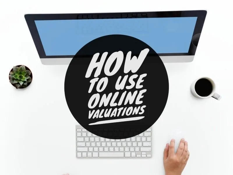 Image for How to use online valuations – tips for buyers