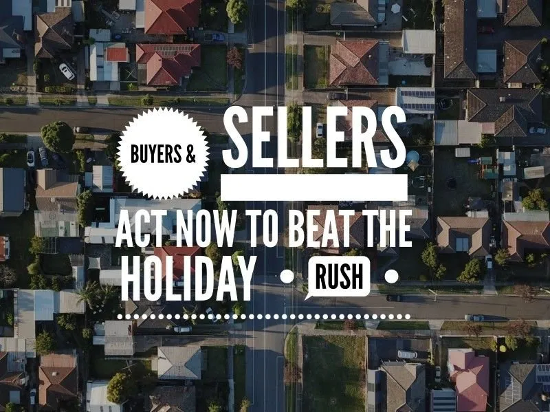 Image for Buyers and Sellers – act now to beat the holiday rush