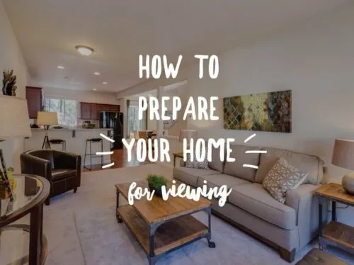 How to prepare your home for viewing?