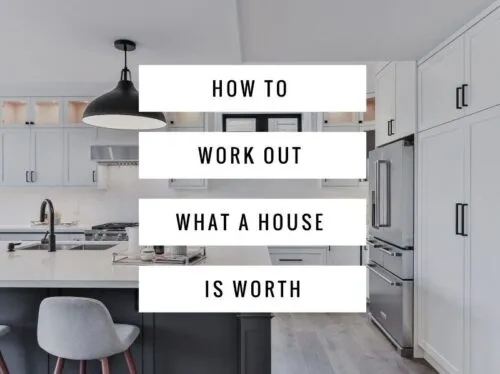 How to work out what a house is worth?