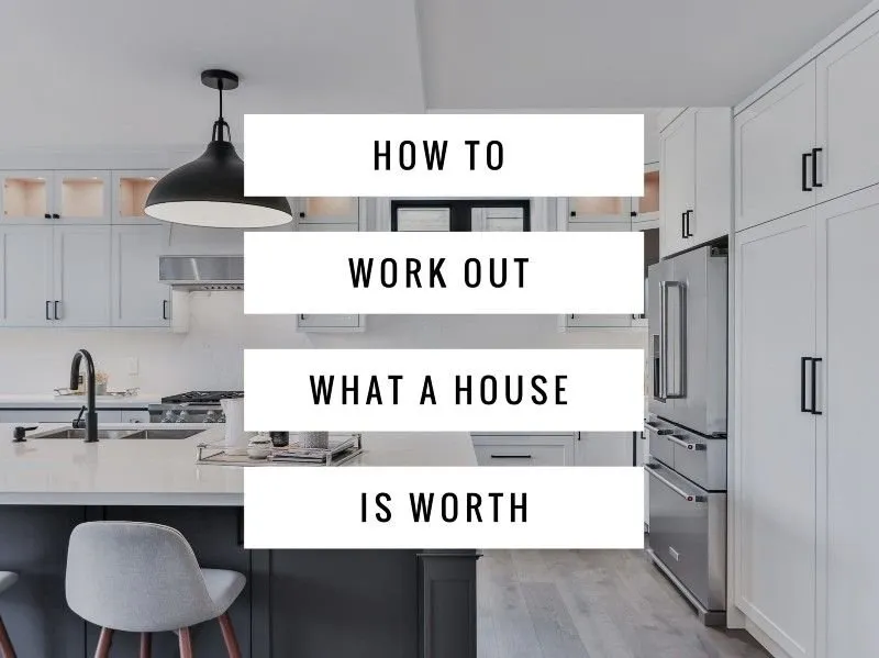 Image for How to work out what a house is worth?