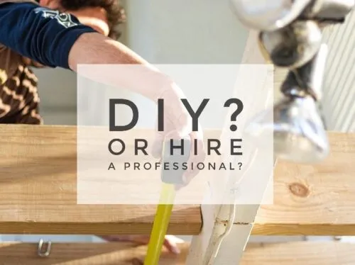 How to decide whether to DIY or hire professionals