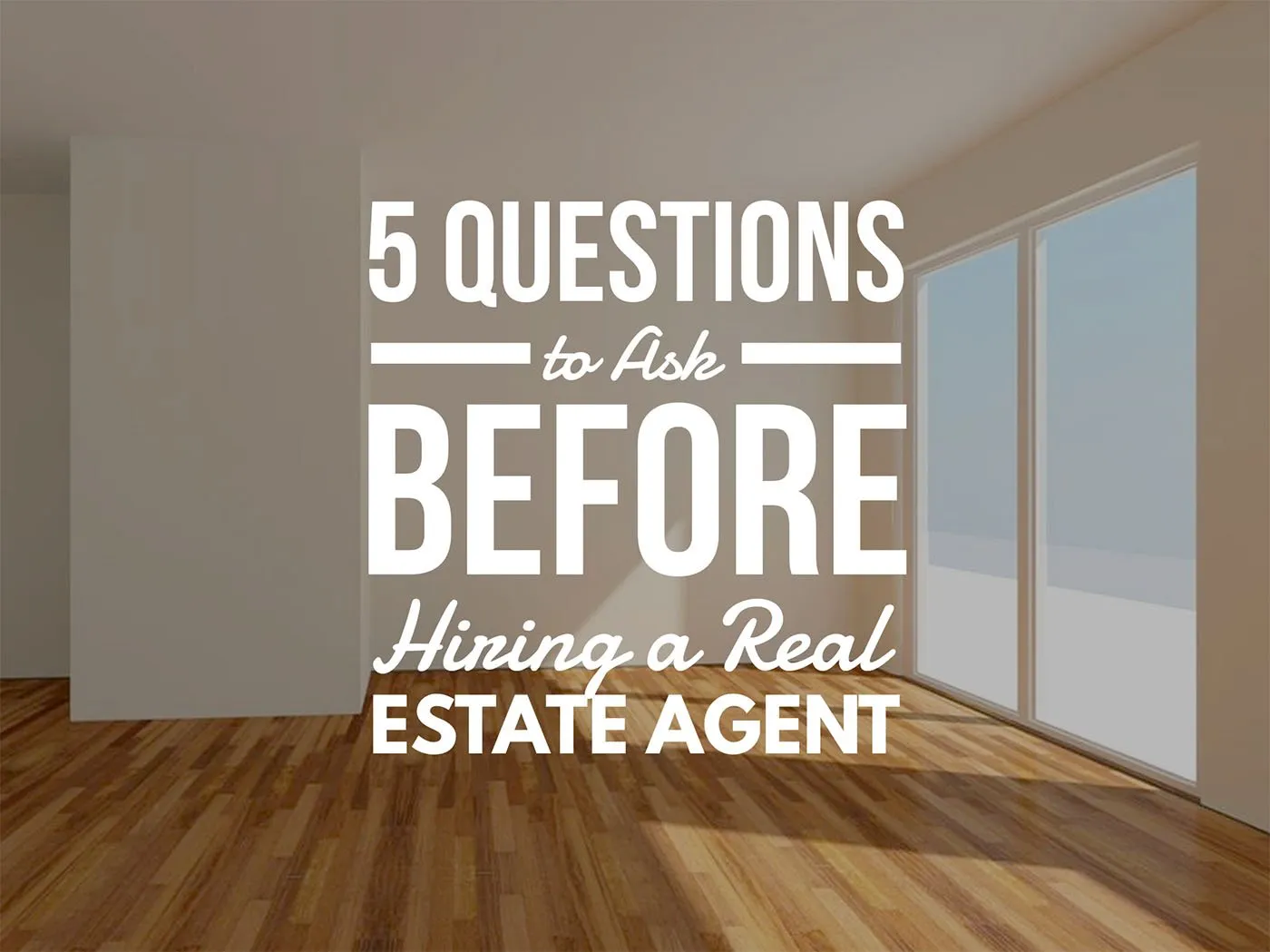 Image for 5 Questions to Ask Before Hiring a Real Estate Agent